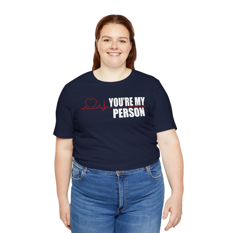 You're My Person Unisex T-Shirt - Fandom-Made