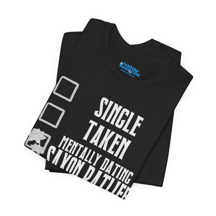Mentally Dating Saxon Ratliff T-Shirt - Fandom-Made