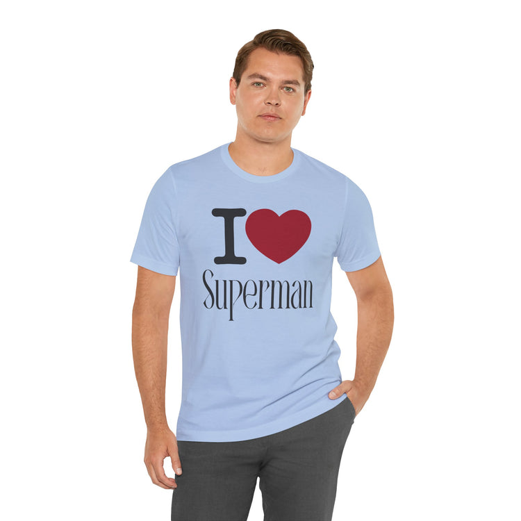 I Love Superman T-Shirt - Fandom-Made