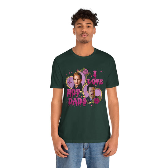 I Love Hot Dads Unisex T-Shirt - Fandom-Made