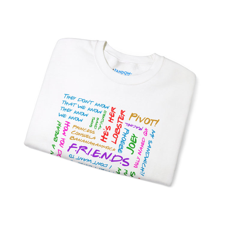 Friends Phrases Sweatshirt - Fandom-Made