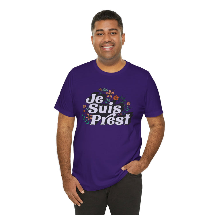 Je Suis Prest Unisex T-Shirt