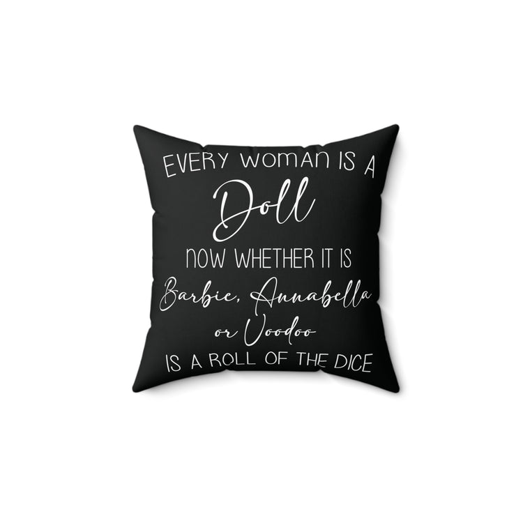 Every Woman Is a Doll Square Pillow