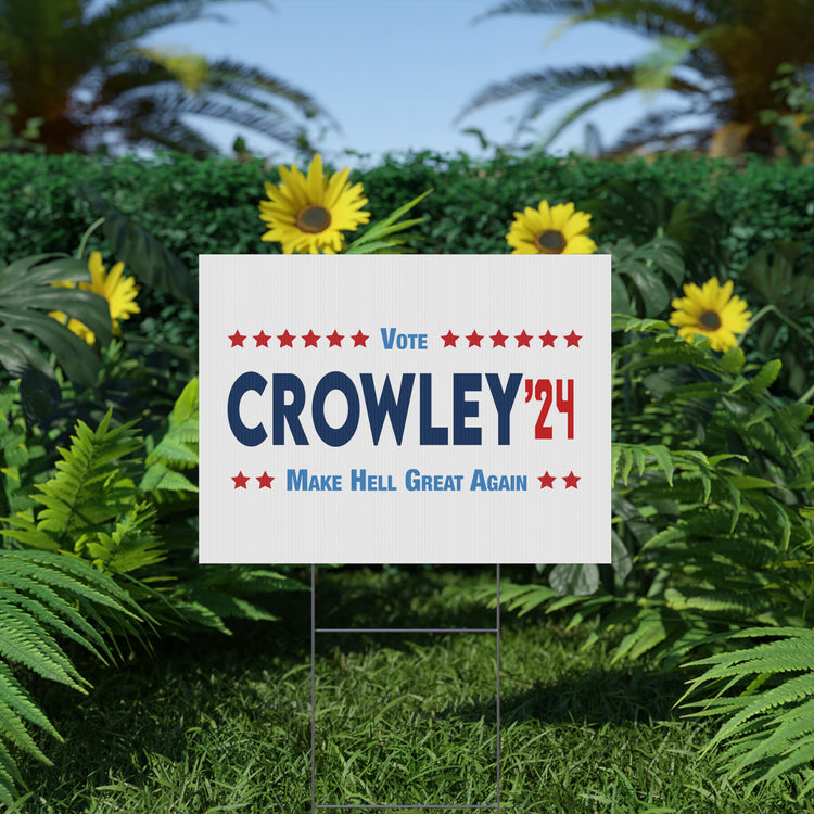 Crowley 2024 Plastic Yard Sign - Fandom-Made