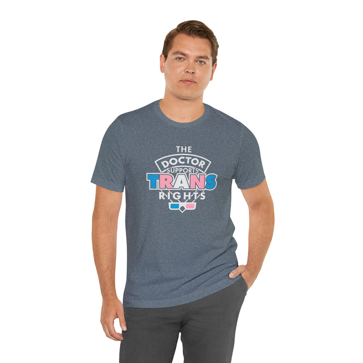 The Doctor Supports Trans Rights Unisex T-Shirt