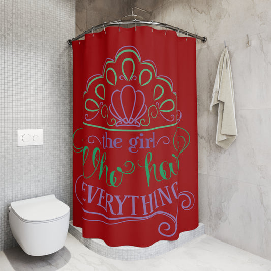 The Girl Who Has Everything Shower Curtain