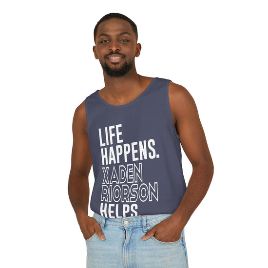 Life Happens Xaden Riorson Helps Unisex Garment-Dyed Tank Top - Fandom-Made