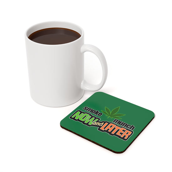 Smoke Now Munch Later Cork Back Coasters - Fandom-Made