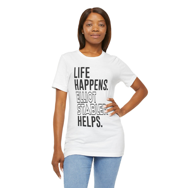 Life Happens Elliot Stabler Helps Unisex T-Shirt - Fandom-Made