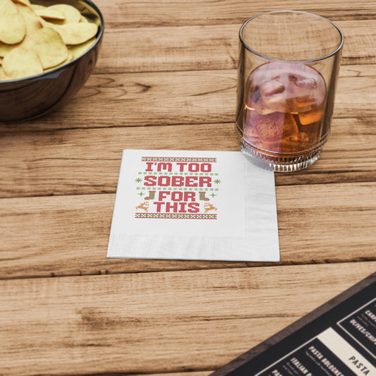 Too Sober Ugly Christmas Paper Napkins - Fandom-Made