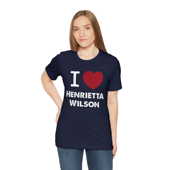 I Love Henrietta Wilson Unisex T-Shirt - Fandom-Made