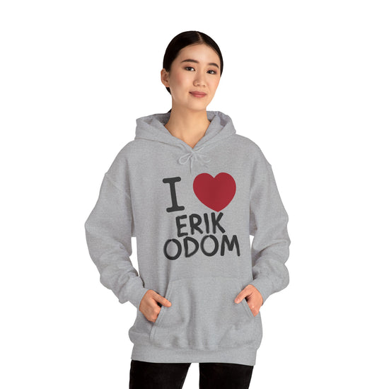 I Love Erik Odom Hoodie - Fandom-Made