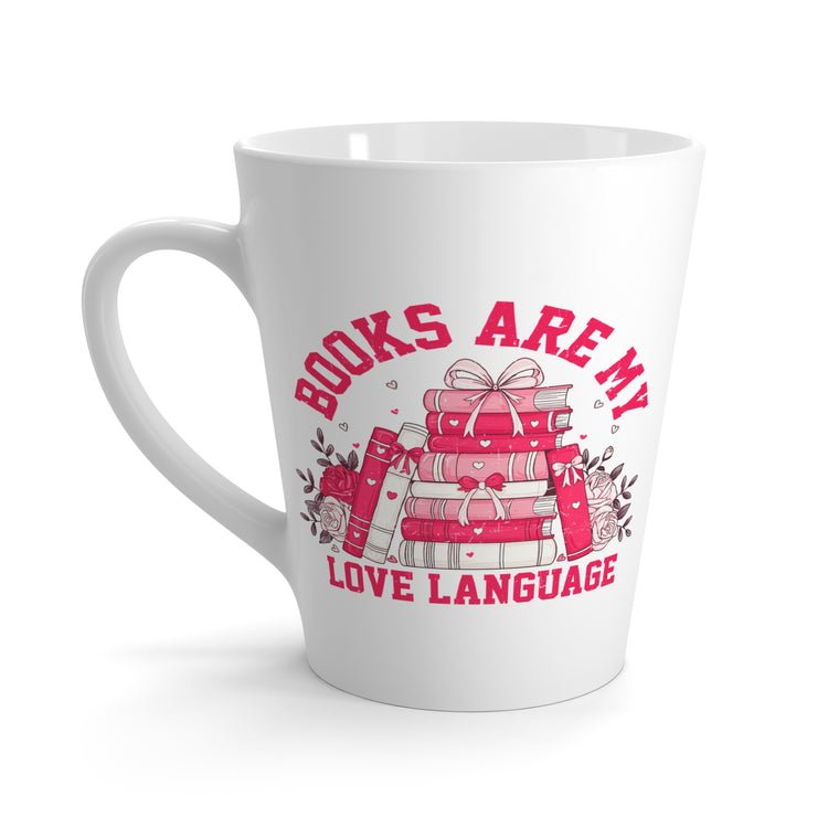 Books Are My Love Language Latte Mug