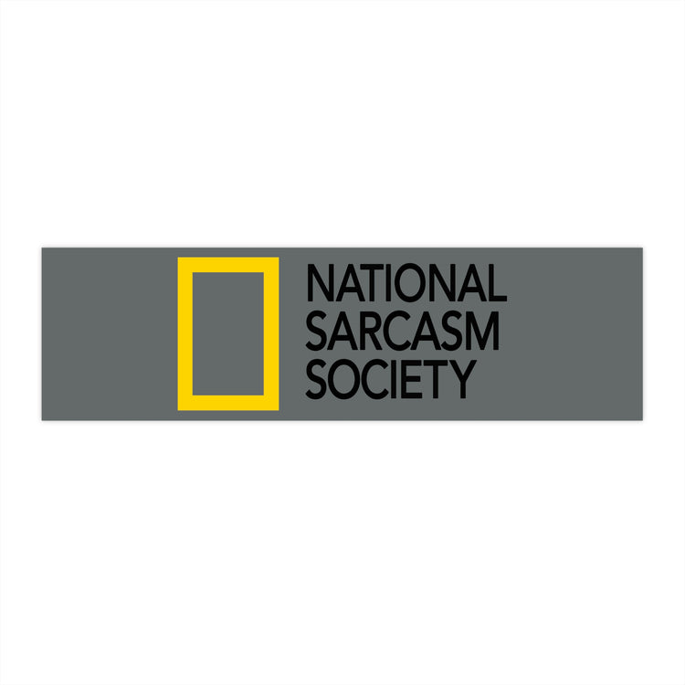 National Sarcasm Society Bumper Stickers - Fandom-Made