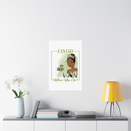 Can I Go Where You Go Poster