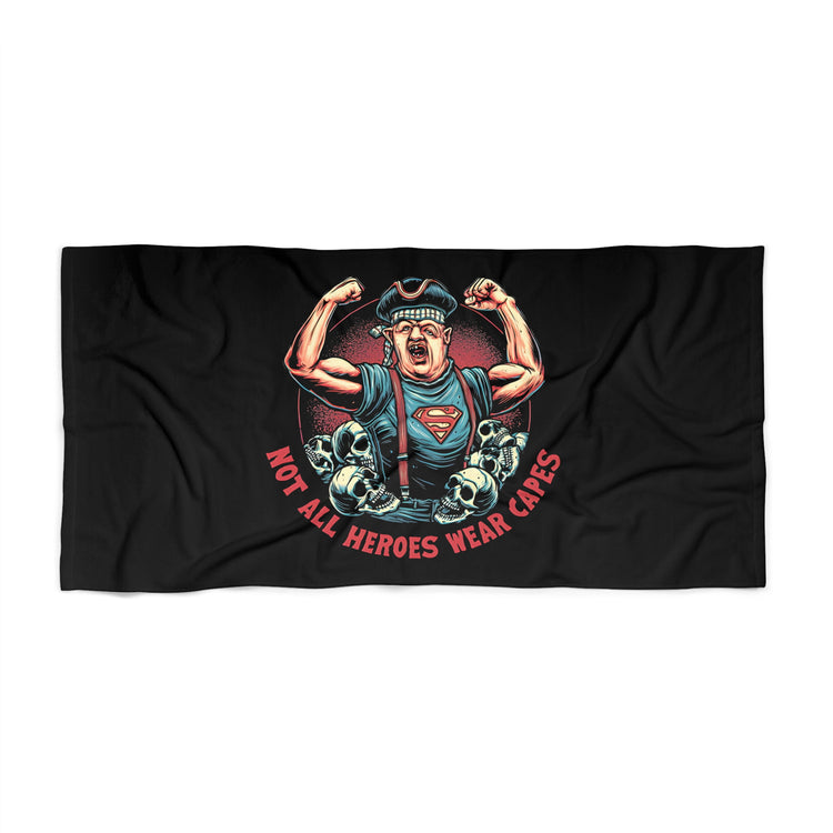 Not All Heroes Wear Capes Beach Towel - Fandom-Made
