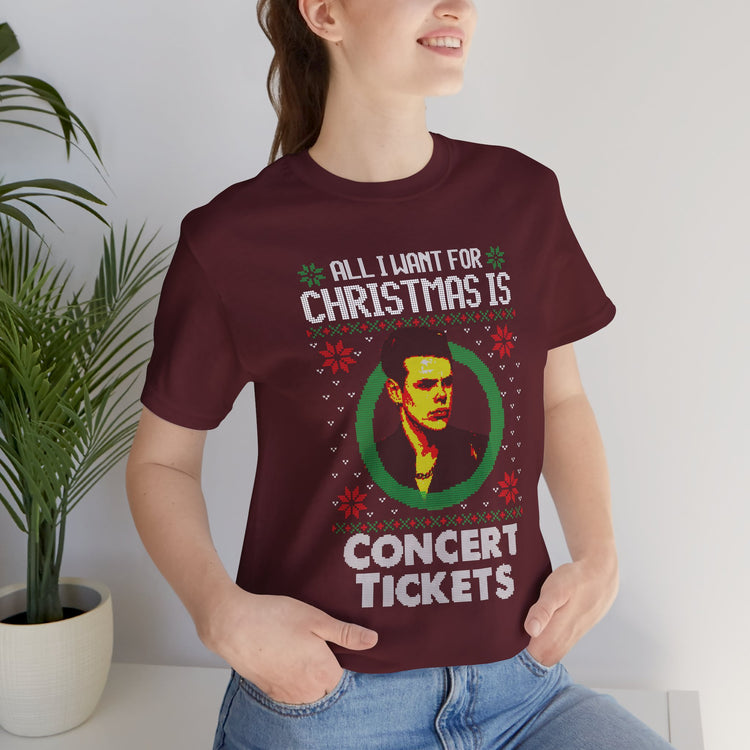 All I Want For Christmas Is Concert Tix Unisex T-Shirt