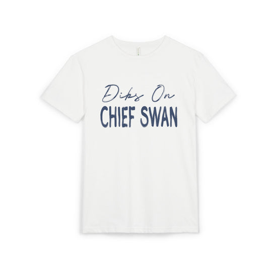Dibs On Chief Swan Sueded T-Shirt - Fandom-Made