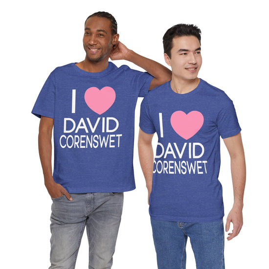 I Love David Corenswet Unisex T-Shirt - Fandom-Made