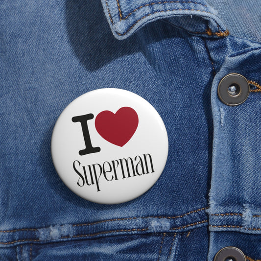 I Love Superman Pin - Fandom-Made