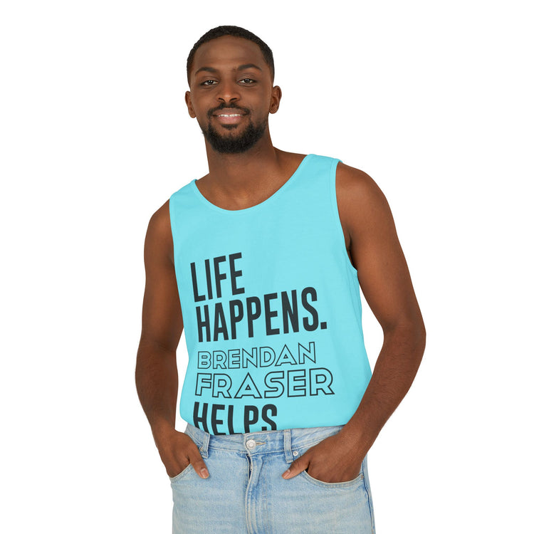Life Happens Brendan Fraser Helps Unisex Tank Top - Fandom-Made