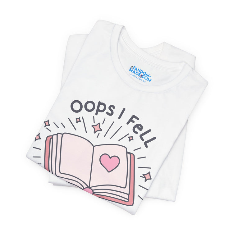 Oops I Fell In Love Again Unisex T-Shirt - Fandom-Made