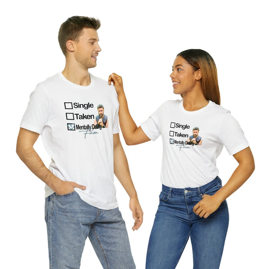 Mentally Dating Finan T-Shirt - Fandom-Made