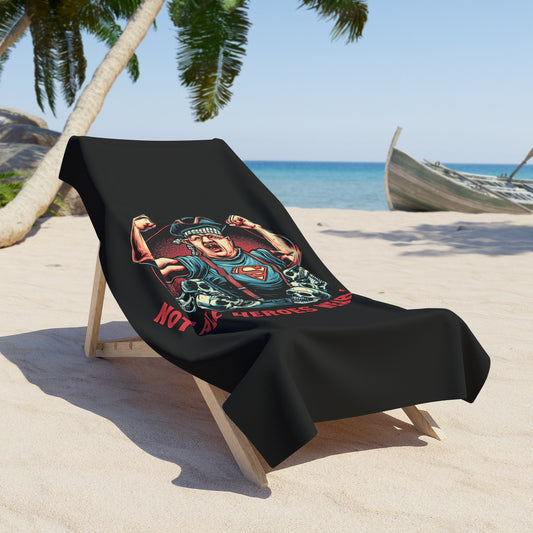 Not All Heroes Wear Capes Beach Towel - Fandom-Made