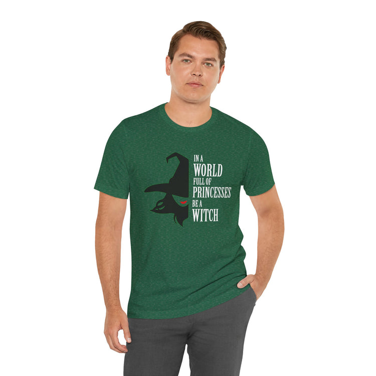 Be a Witch Unisex T-Shirt