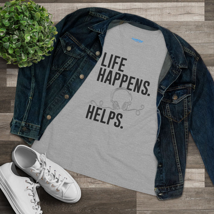 Life Happens Listening Helps Women's Relaxed T-Shirt