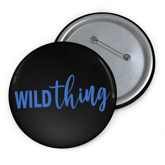 Wild Thing Pin - Fandom-Made