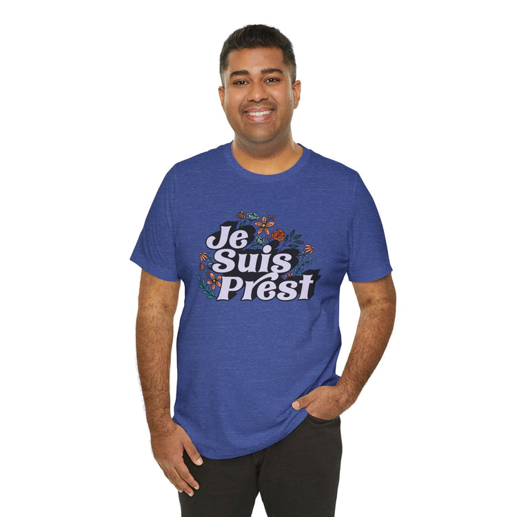 Je Suis Prest Unisex T-Shirt