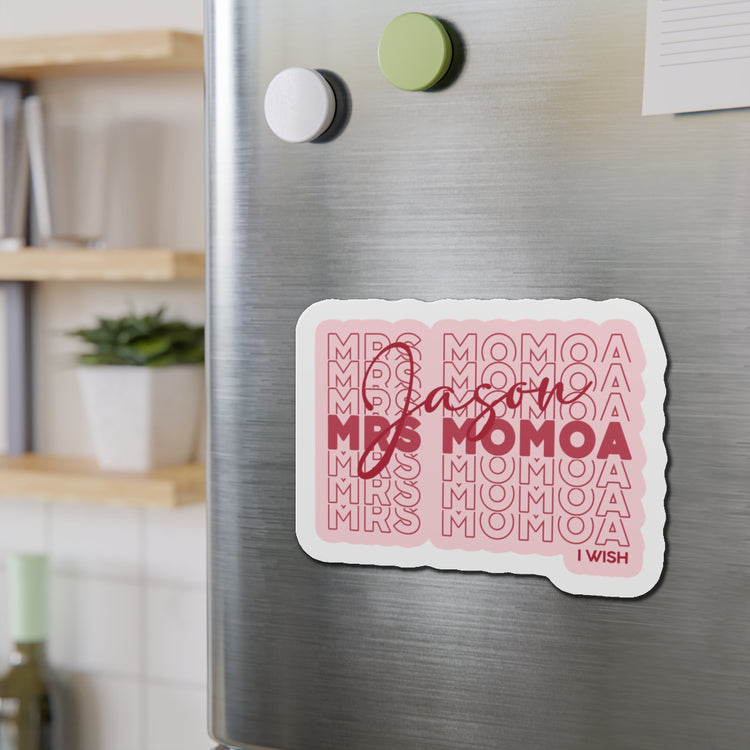 Mrs. Momoa Die-Cut Magnet