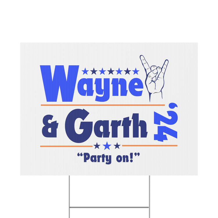 Wayne & Garth '24 Yard Sign