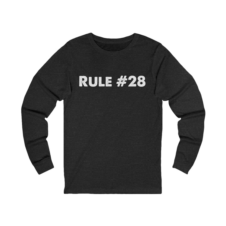 Rule 28 Unisex Long Sleeve T-Shirt