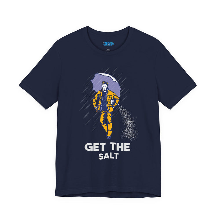 Get The Salt Unisex T-Shirt - Fandom-Made