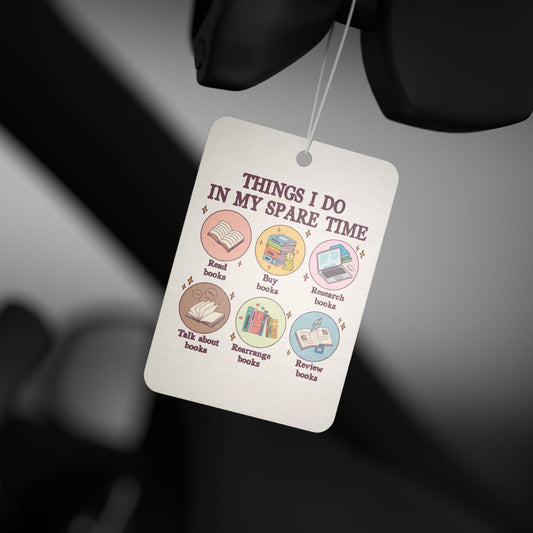 Things I Do In My Spare Time Car Air Freshener - Fandom-Made