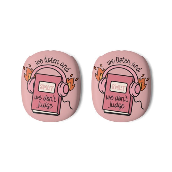 We Listen We Don't Judge AirPod Max Cases - Fandom-Made