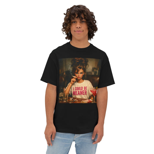 I Could Be Meaner Unisex Oversized Boxy Tee