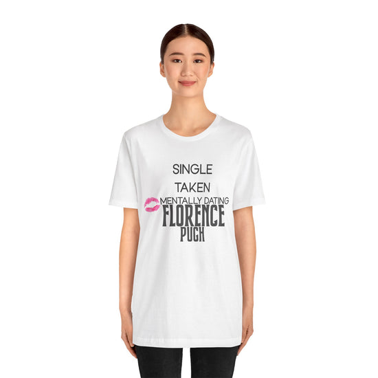 Mentally Dating Florence Pugh Unisex T-Shirt - Fandom-Made