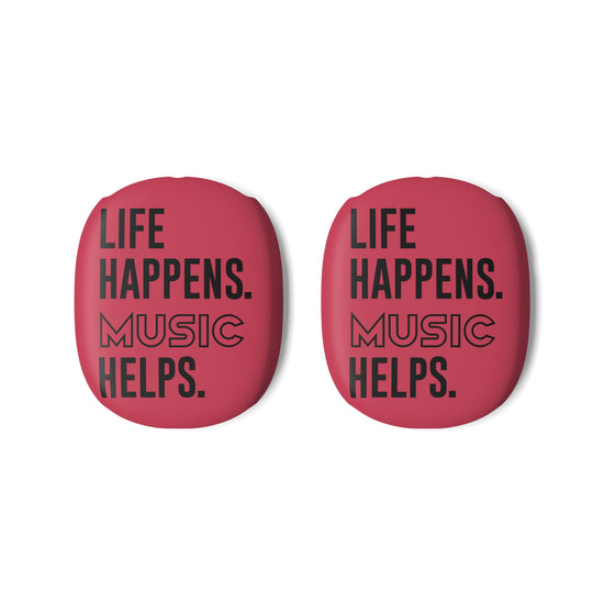 Life Happens Music Helps AirPod Max Case - Fandom-Made
