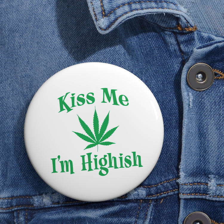 I'm Highish Pin