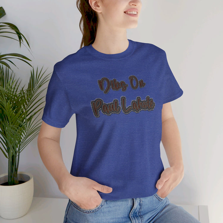 Dibs On Paul Lahote T-Shirt