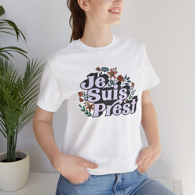 Je Suis Prest Unisex T-Shirt