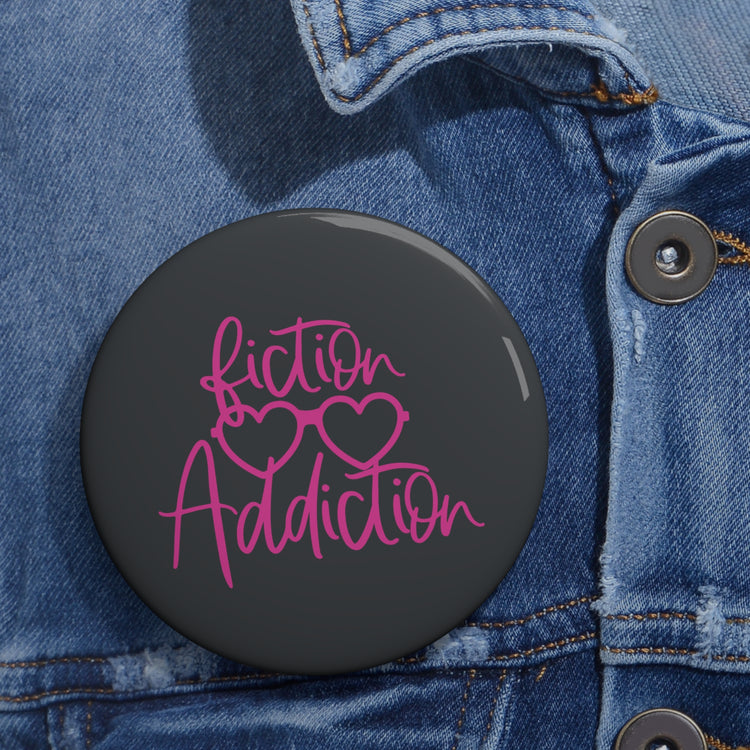Fiction Addiction Pin - Fandom-Made