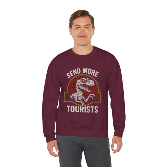 Send More Tourists Unisex Sweatshirt