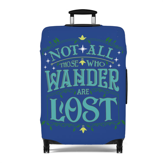 Not All That Wander Are Lost Luggage Cover - Fandom-Made