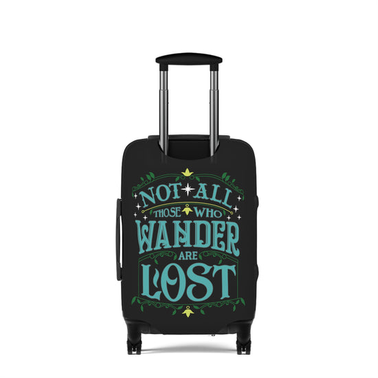 Not All That Wander Are Lost Luggage Cover - Fandom-Made