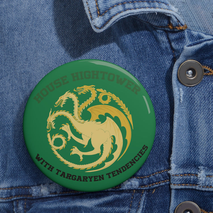 House Hightower With Targaryen Tendencies Pin