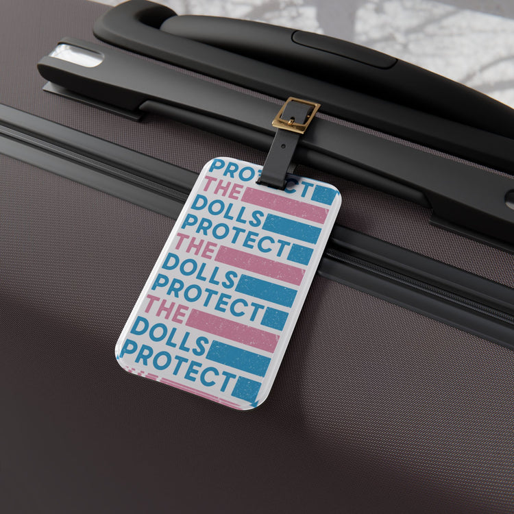 Protect The Dolls Luggage Tag - Fandom-Made
